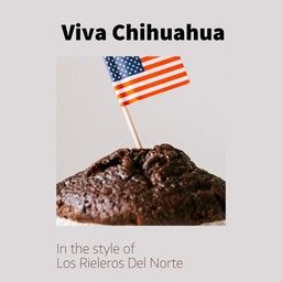 Viva Chihuahua