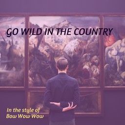 Go Wild In The Country