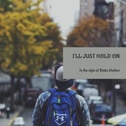 I'll Just Hold On