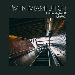 I'm in Miami Bitch