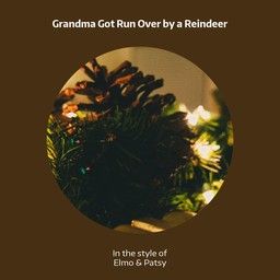 Grandma Got Run Over by a Reindeer