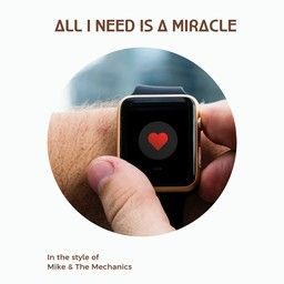 All I Need Is a Miracle
