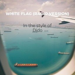 White Flag (Radio Version)