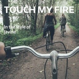 Touch My Fire