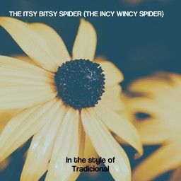 The Itsy Bitsy Spider (The Incy Wincy Spider)