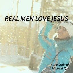 Real Men Love Jesus