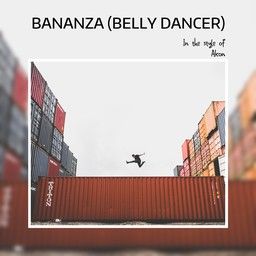 Bananza (belly Dancer)