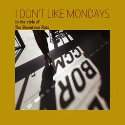 I Don't Like Mondays