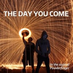 The Day You Come