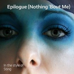 Epilogue (Nothing 'Bout Me)