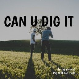 Can U Dig It