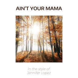 Ain't Your Mama