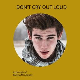 Don't Cry Out Loud