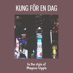 Kung för en dag