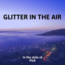 Glitter in the Air