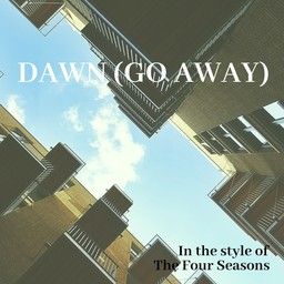 Dawn (Go Away)