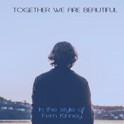 Together We Are Beautiful