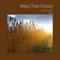 Relax (Take It Easy)