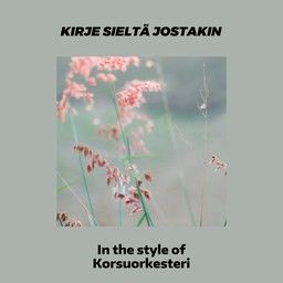 Kirje sieltä jostakin