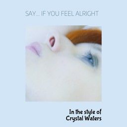 Say... If You Feel Alright