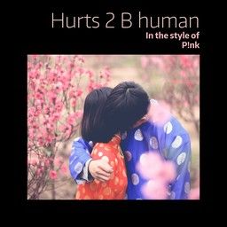 Hurts 2 B human