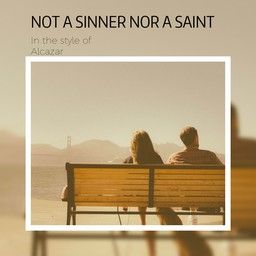 Not A Sinner Nor A Saint