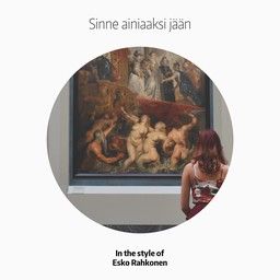 Sinne ainiaaksi jään