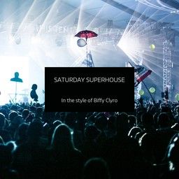 Saturday Superhouse