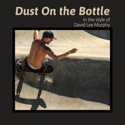 Dust On the Bottle