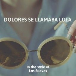 Dolores Se Llamaba Lola