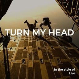 Turn My Head
