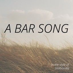 A Bar Song