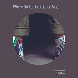 Where Do You Go (Dance Mix)