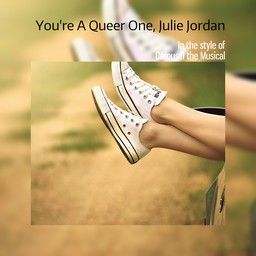 You're A Queer One, Julie Jordan