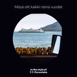 Missä olit kaikki nämä vuodet