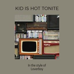 Kid Is Hot Tonite