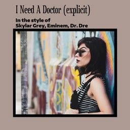 I Need A Doctor (explicit)