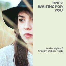 Only Waiting For You