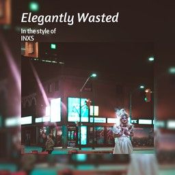 Elegantly Wasted