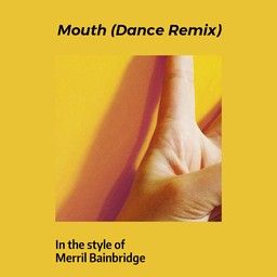 Mouth (Dance Remix)