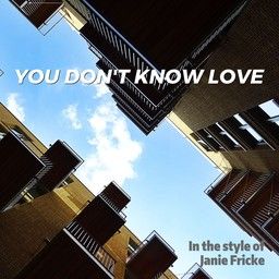 You Don't Know Love