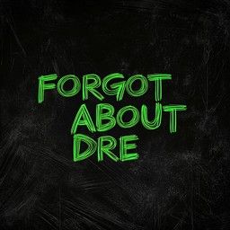 Forgot About Dre