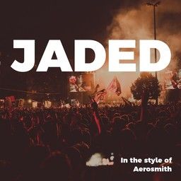 Jaded