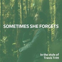 Sometimes She Forgets