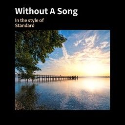 Without A Song