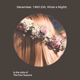 December, 1963 (Oh, What a Night)