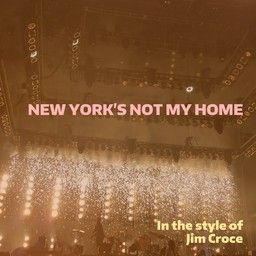 New York's Not My Home