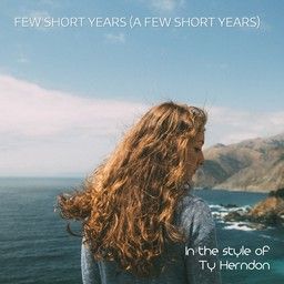 Few Short Years (A Few Short Years)