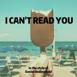 I Can't Read You