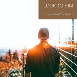 Look To Him